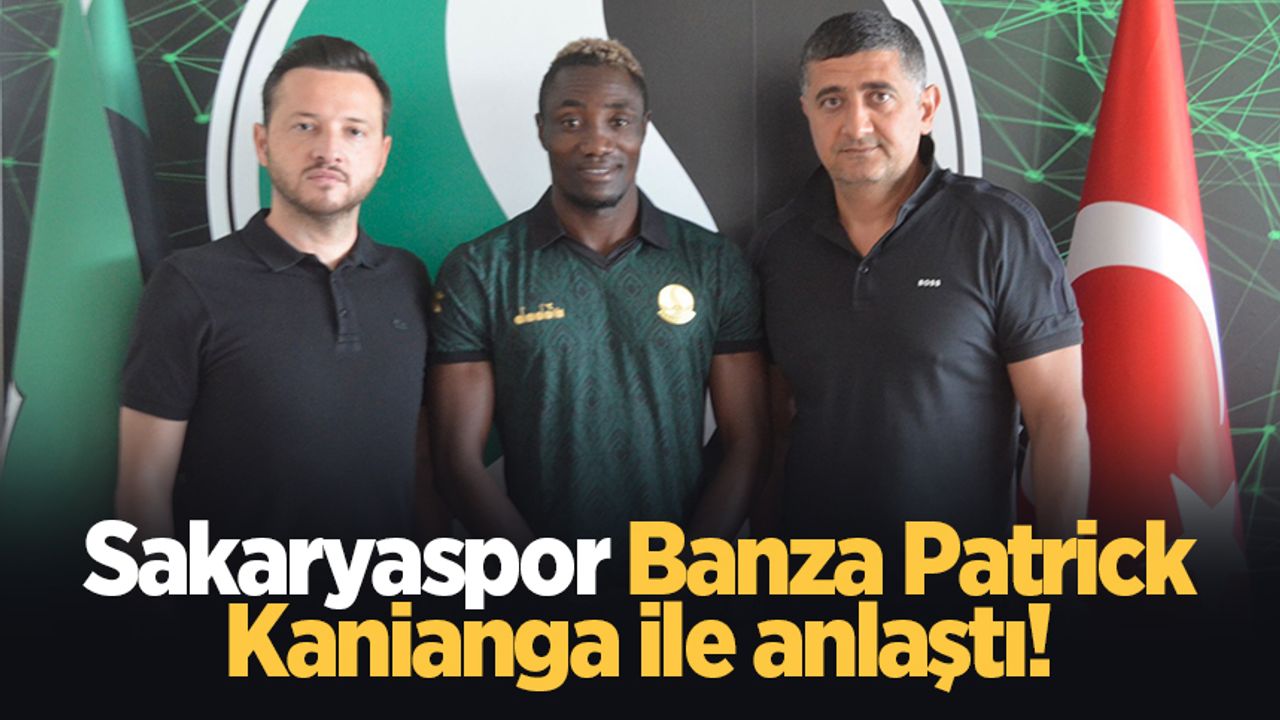 Sakaryaspor Banza Patrick Kanianga ile anlaştı!