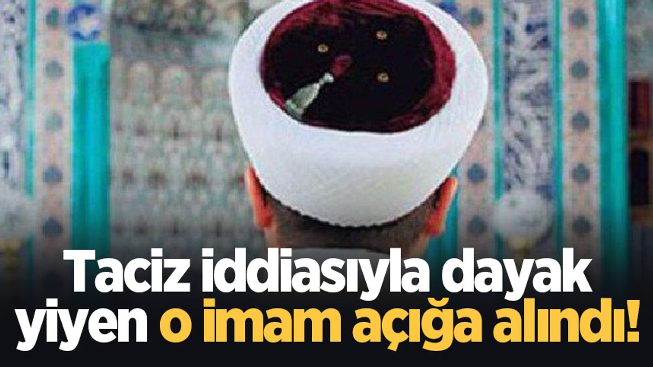 Taciz iddiasıyla dayak yiyen o imam açığa alındı!