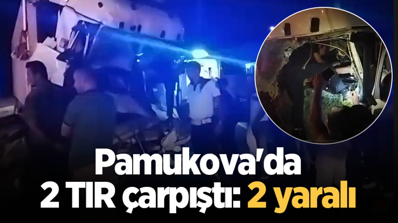 Pamukova'da 2 TIR çarpıştı: 2 yaralı