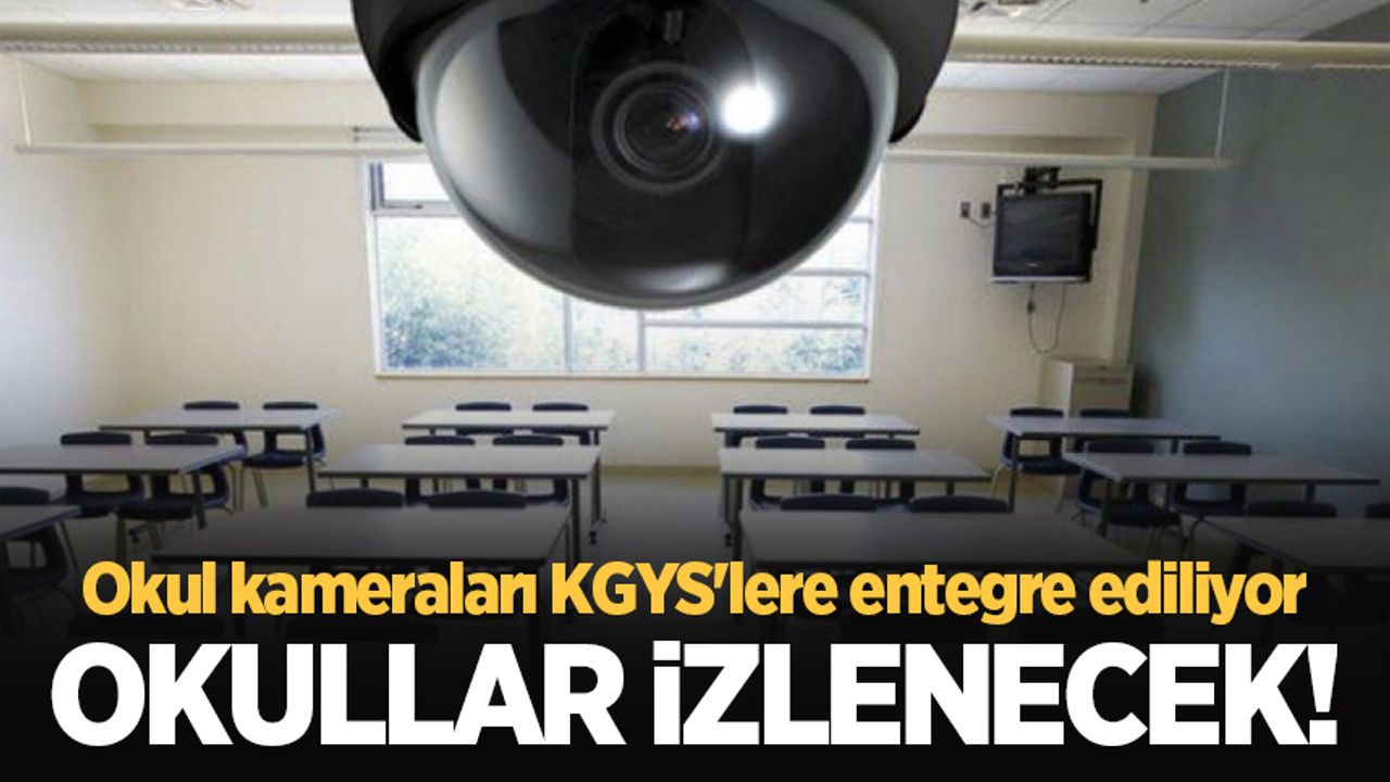 İçişleri'nden 81 il valiliğine yeni genelge! Okul kameraları KGYS'lere entegre ediliyor
