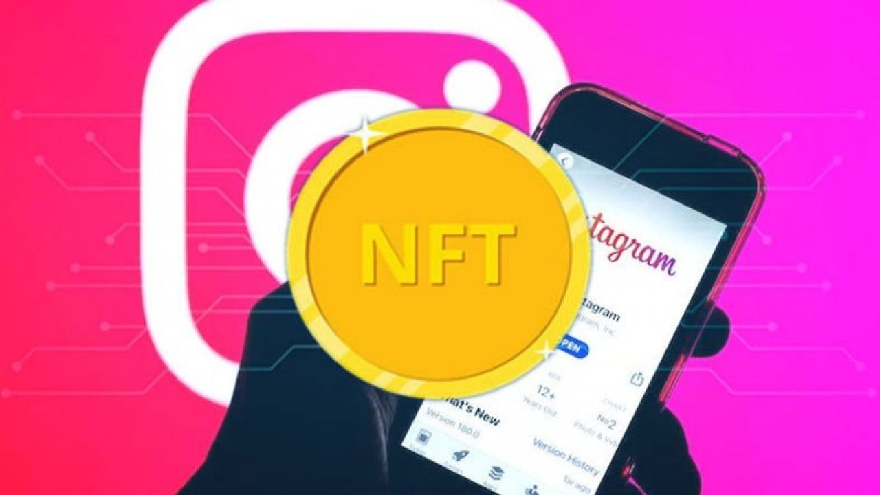 Instagram'da NFT dönemi başlıyor