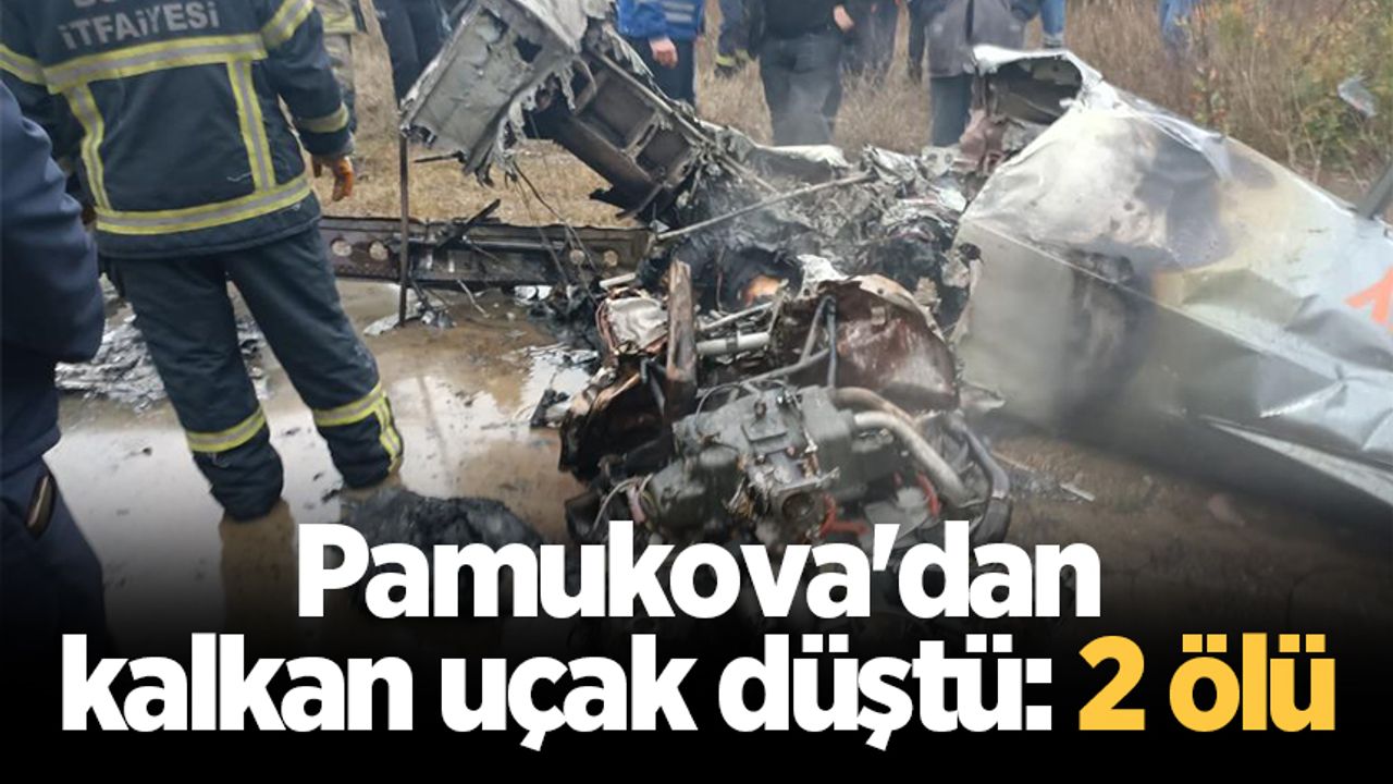 Pamukova'dan kalkan uçak düştü: 2 ölü