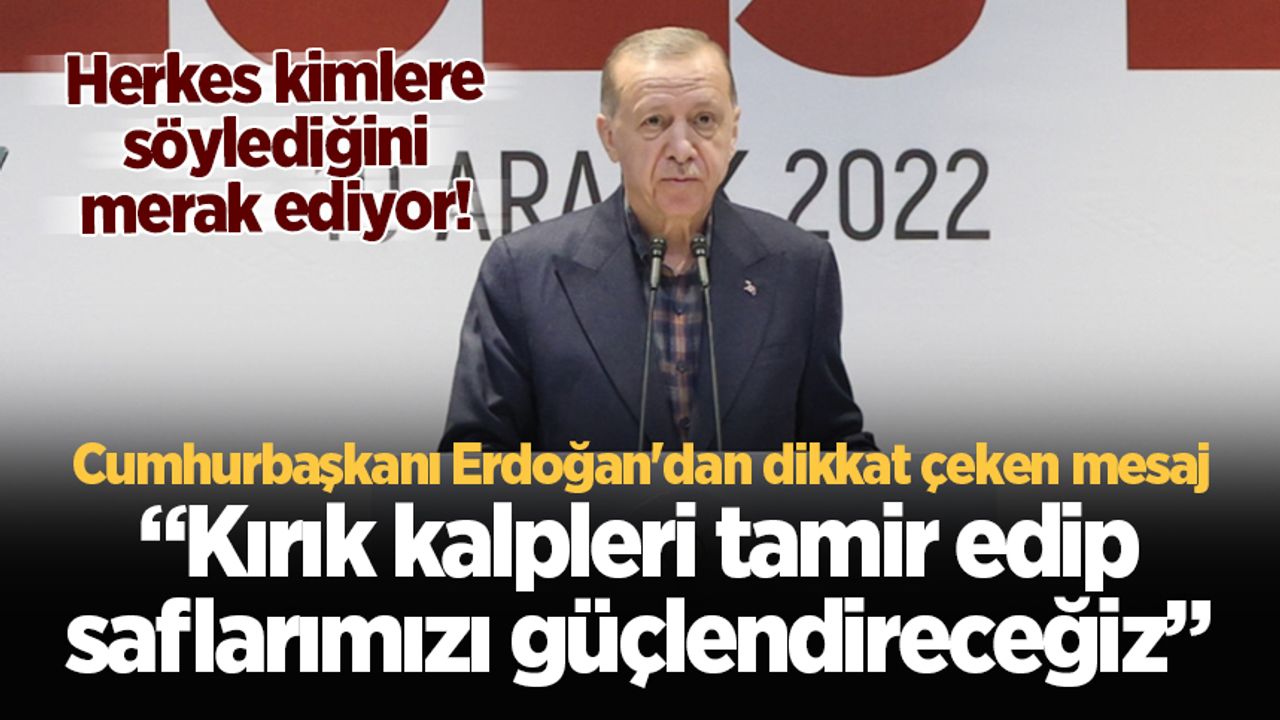 Eski AK Partililere seslenen Cumhurbaşkanı Erdoğan'dan dikkat çeken mesaj