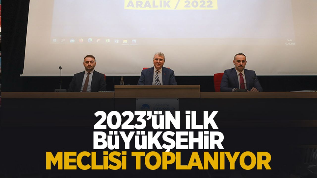 2023’ün ilk Büyükşehir Meclisi toplanıyor