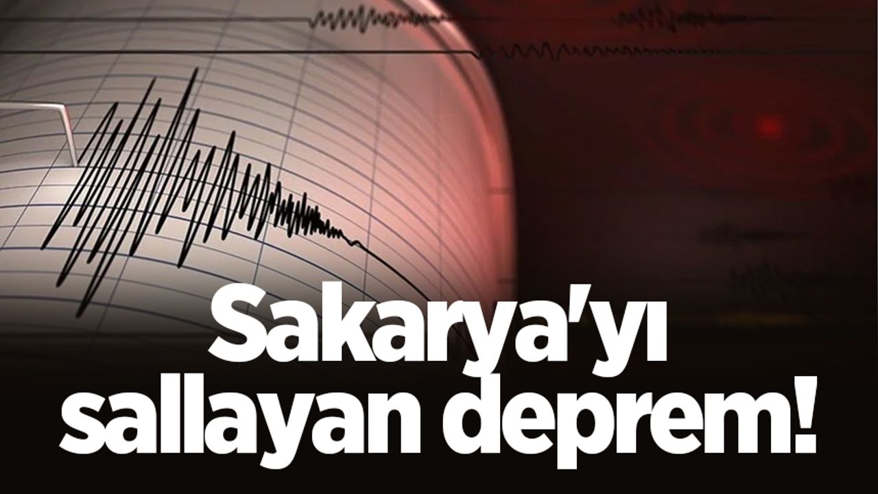 Sakarya'da deprem oldu! Kandilli ve AFAD'dan açıklama var...