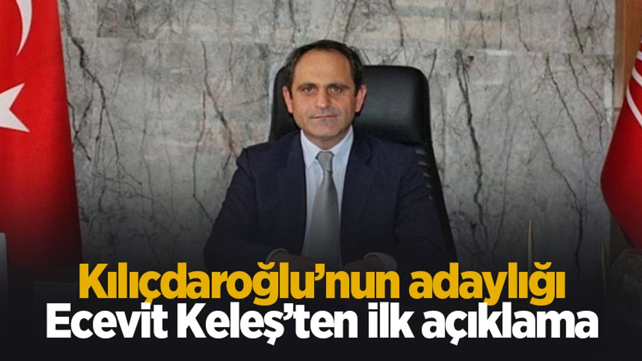 CHP’li Keleş’ten Kılıçdaroğlu’na destek