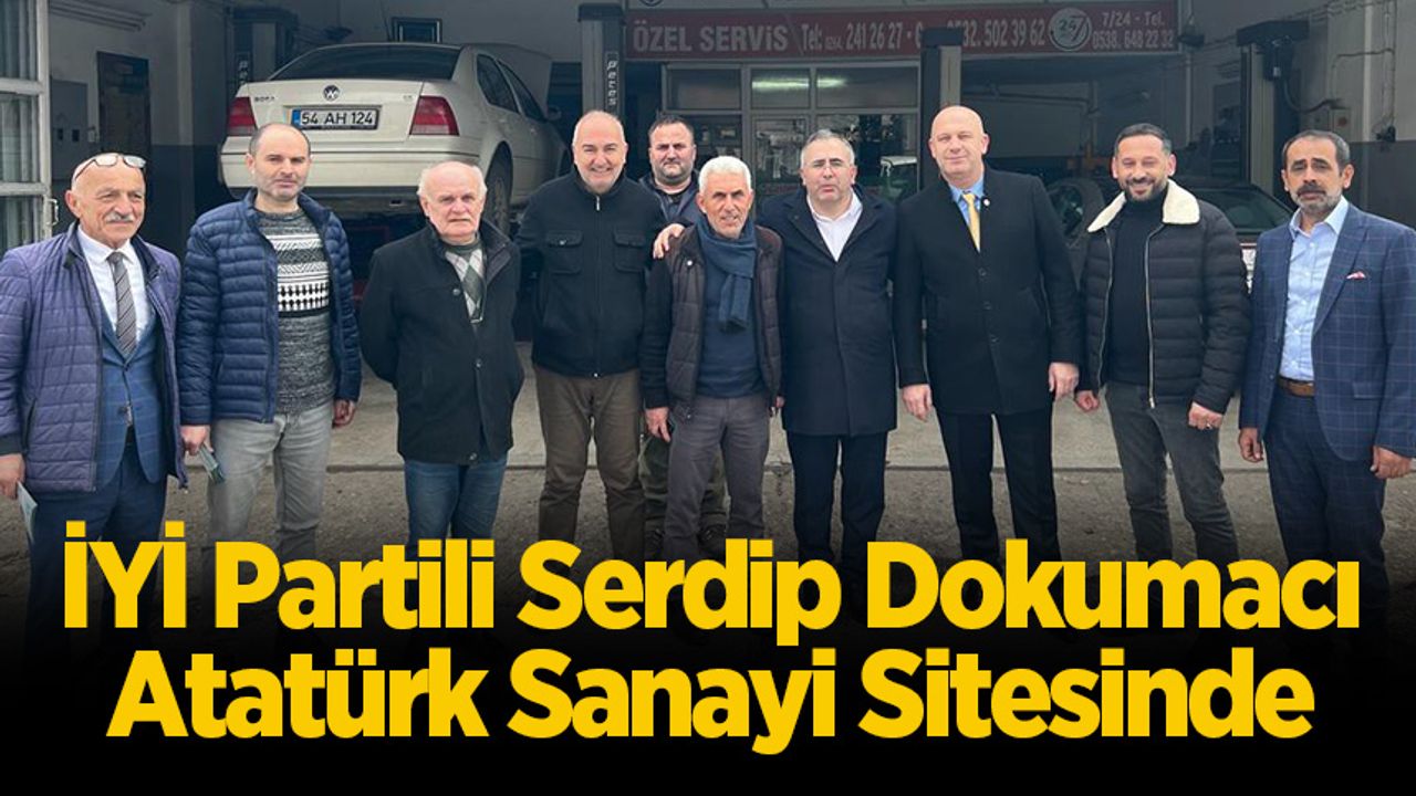 İYİ Partili Serdip Dokumacı Atatürk Sanayi Sitesinde
