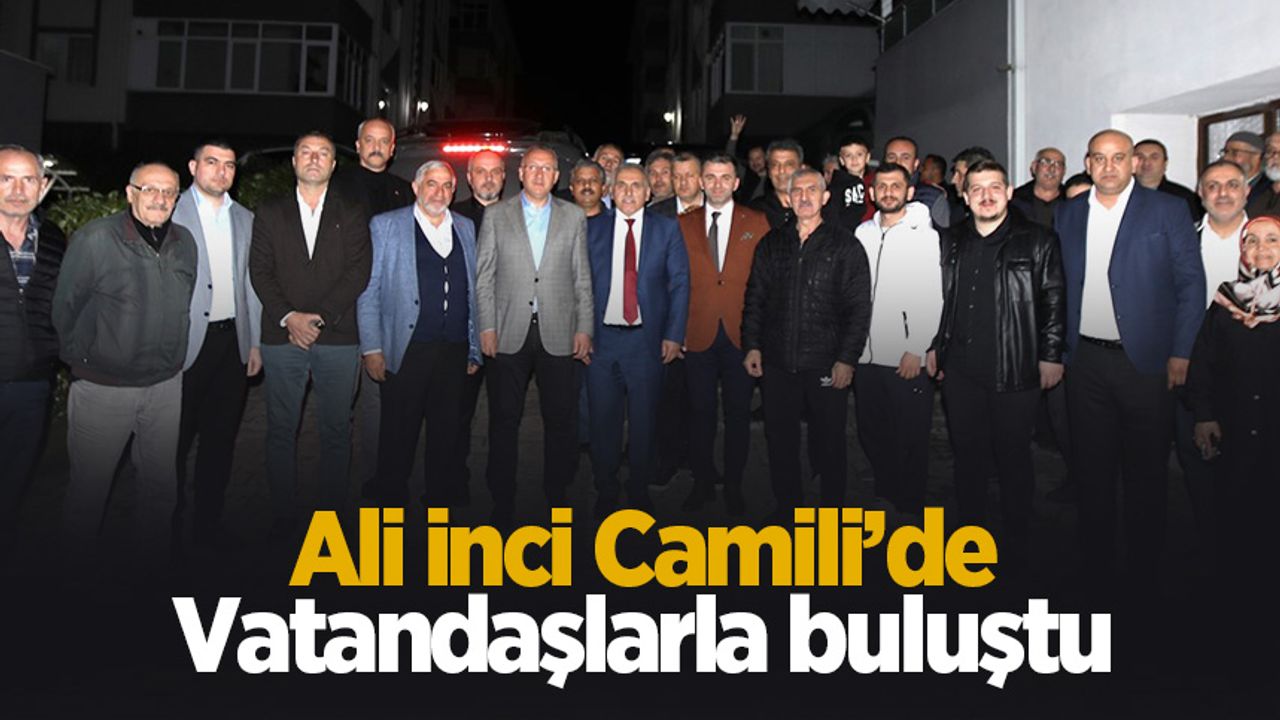 Ali İnci Camili'de 