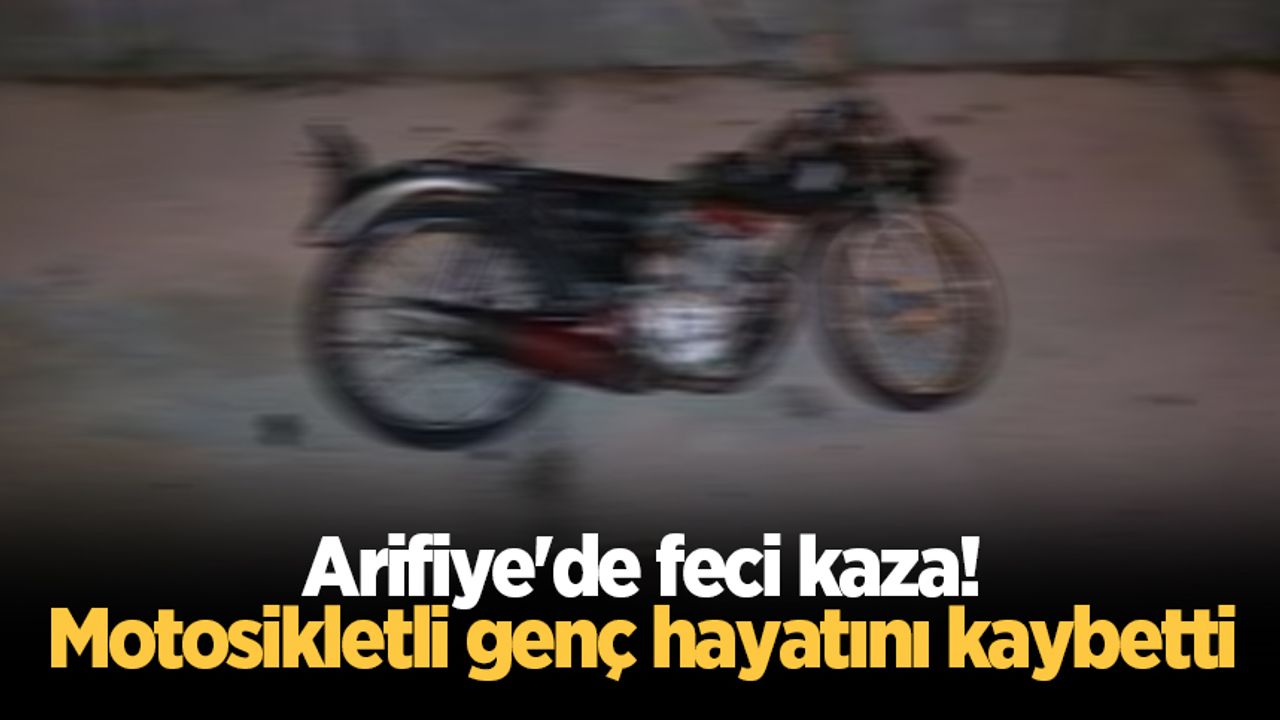 Arifiye'de feci kaza! Motosikletli genç hayatını kaybetti