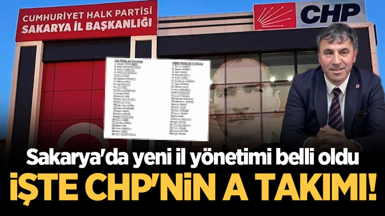 CHP Sakarya'da yeni il yönetimi belli oldu! 