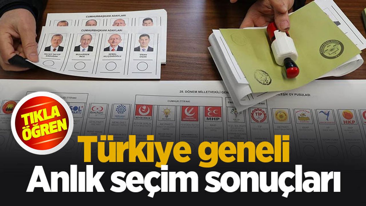 Türkiye geneli anlık seçim sonucu