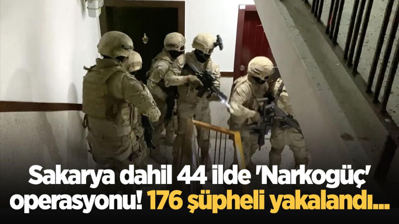 Bakan Yerlikaya duyurdu: Sakarya dahil 44 ilde 'Narkogüç' operasyonu! 176 şüpheli yakalandı...