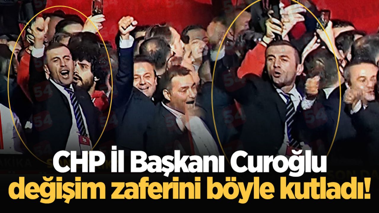 CHP İl Başkanı Curoğlu, değişim zaferini böyle kutladı!
