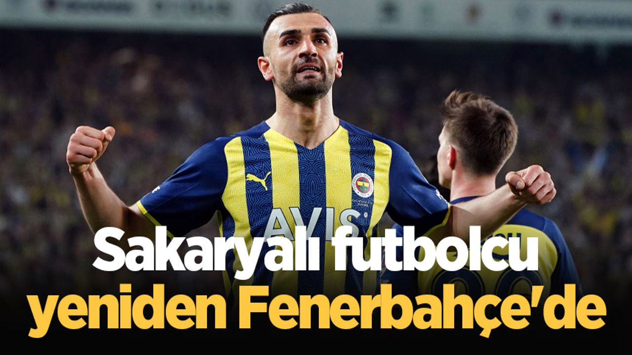 Serdar Dursun yeniden Fenerbahçe'de!