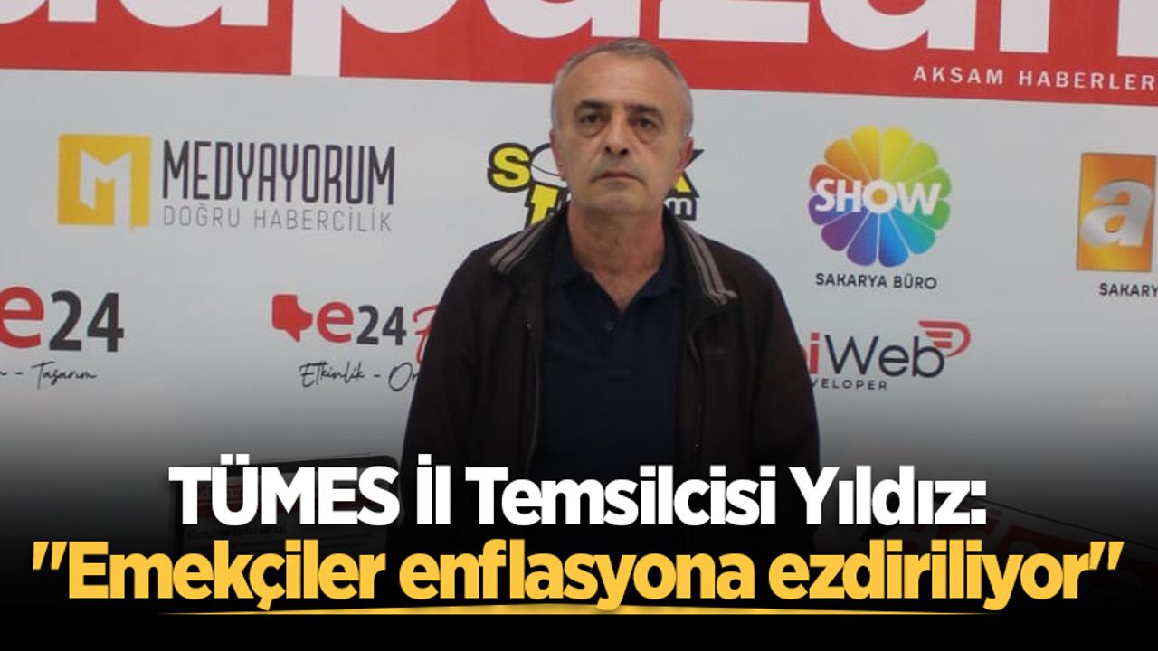 TÜMES İl Temsilcisi Yıldız: "Emekçiler enflasyona ezdiriliyor"