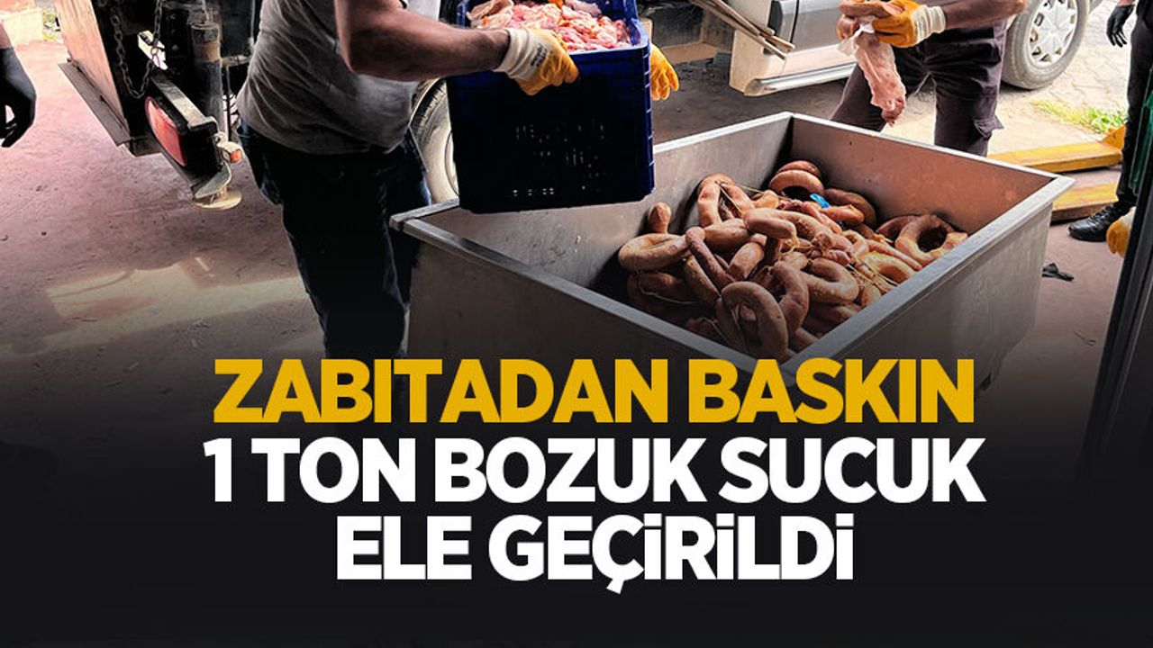 1 ton bozuk sucuk ele geçirildi