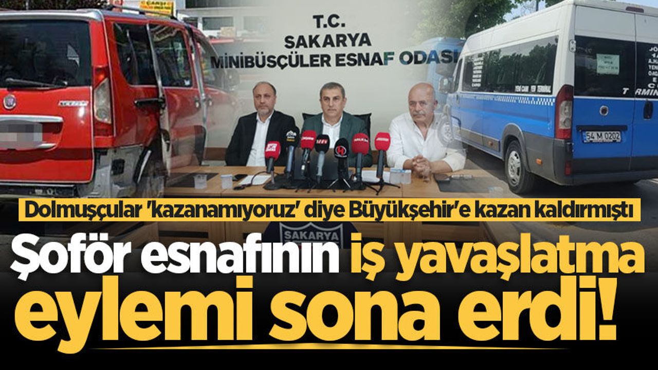 Sakarya'da şoför esnafının iş yavaşlatma eylemi sona erdi!