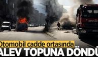 Otomobil cadde ortasında alev topuna döndü