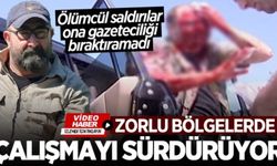 Ölümcül saldırılar gazeteciliği bıraktırmadı! Zorlu bölgelerde çalışmayı sürdürüyor