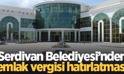 Serdivan Belediyesi’nden emlak vergisi hatırlatması