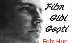 Ediz Hun’un “Flim gibi geçti’ kitabı raflarda