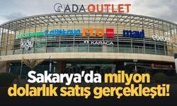 Sakarya'da milyon dolarlık satış gerçekleşti!