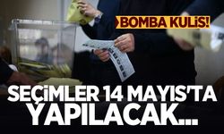 Bomba kulis! Seçimler 14 Mayıs'ta yapılacak...