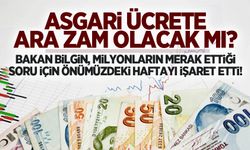 Bakan Bilgin'den asgari ücrete ara zam açıklaması: Önümüzdeki hafta açıklayacağız