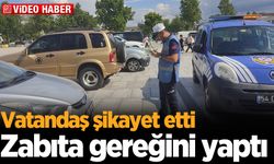 Vatandaş şikayet etti: Zabıta gereğini yaptı