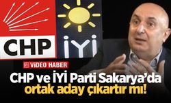 CHP ve İYİ Parti Sakarya’da ortak aday çıkartır mı!
