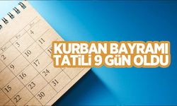 Kurban Bayramı Tatili 9 gün