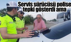 Servis sürücüsü polise tepki gösterdi ama