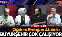 Çiğdem Erdoğan Atabek: Büyükşehir çok çalışıyor