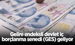 Gelire endeksli devlet iç borçlanma senedi (GES) geliyor