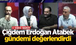 Çiğdem Erdoğan Atabek gündemi değerlendirdi