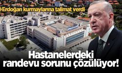 Erdoğan kurmaylarına talimat verdi: Hastanelerdeki randevu sorunu çözülüyor!
