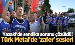 Yazaki'de sendika sorunu çözüldü! Türk Metal'de 'zafer' sesleri 