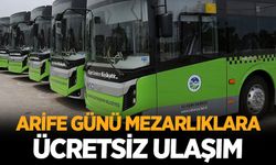 Arife günü mezarlıklara ücretsiz ulaşım