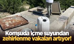 Komşuda içme suyundan zehirlenme vakaları artıyor!