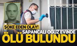 Şoke eden olay! Sapancalı Oğuz evinde ölü bulundu 