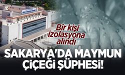 Sakarya'da 1 kişi maymun çiçeği şüphesiyle hastaneye başvurdu!