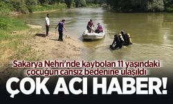 Çok acı haber! Sakarya Nehri'nde kaybolan 11 yaşındaki çocuğun cansız bedenine ulaşıldı
