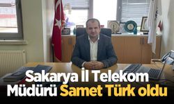 Sakarya İl Telekom Müdürü Samet Türk oldu