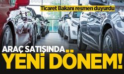 Ticaret Bakanı resmen duyurdu: Sıfır araç satışına '6 ay' şartı