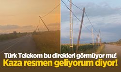 Türk Telekom bu direkleri görmüyor mu! Kaza resmen geliyorum diyor!