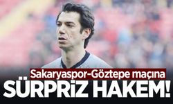 Sakaryaspor-Göztepe maçına sürpriz hakem 