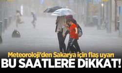 Meteoroloji'den Sakarya için flaş uyarı! Bu saatlere dikkat