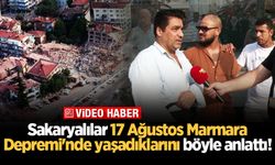 Sakaryalılar 17 Ağustos Marmara Depremi'nde yaşadıklarını böyle anlattı!