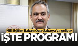 Milli Eğitim Bakanı Özer'in Sakarya programı belli oldu