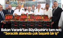 Bakan Varank'tan Büyükşehir'e tam not: "Seracılık alanında çok başarılı bir iş"